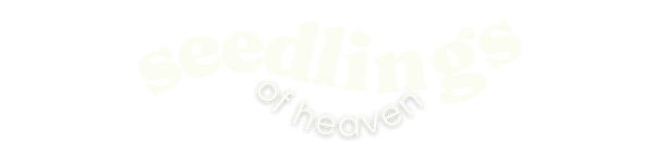 Seedlings of Heaven