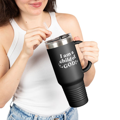 I Am a Child of God Insulated Travel Mug, 40oz