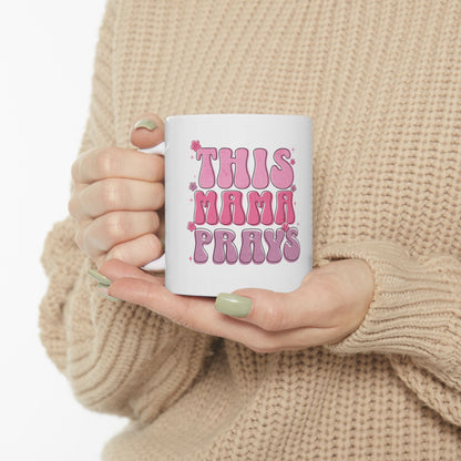 This Mama Prays Ceramic Mug | Coffee Cup for Moms, Gifts for Mother's Day