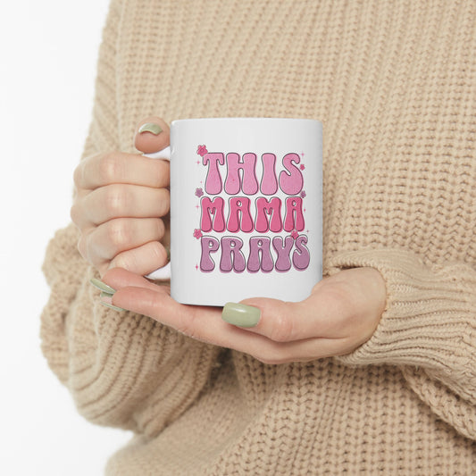 This Mama Prays Ceramic Mug | Coffee Cup for Moms, Gifts for Mother's Day