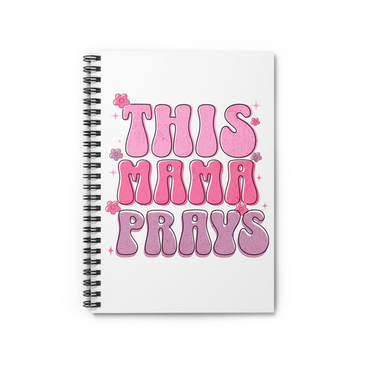 This Mama Prays Spiral Notebook, Christian Journaling