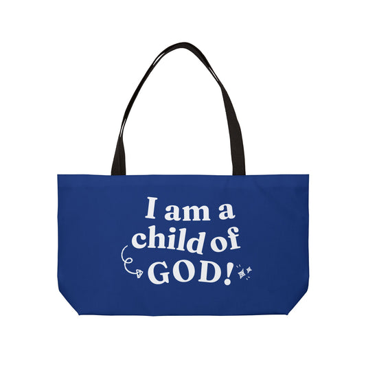 I am a Child of God Weekender Tote Bag